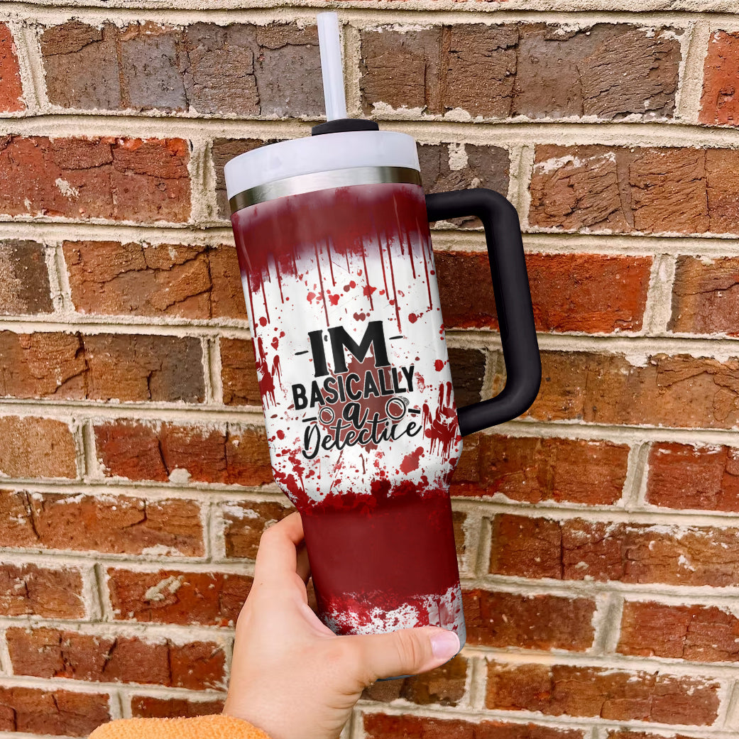 Ceeprints Tumbler Basically a Detective
