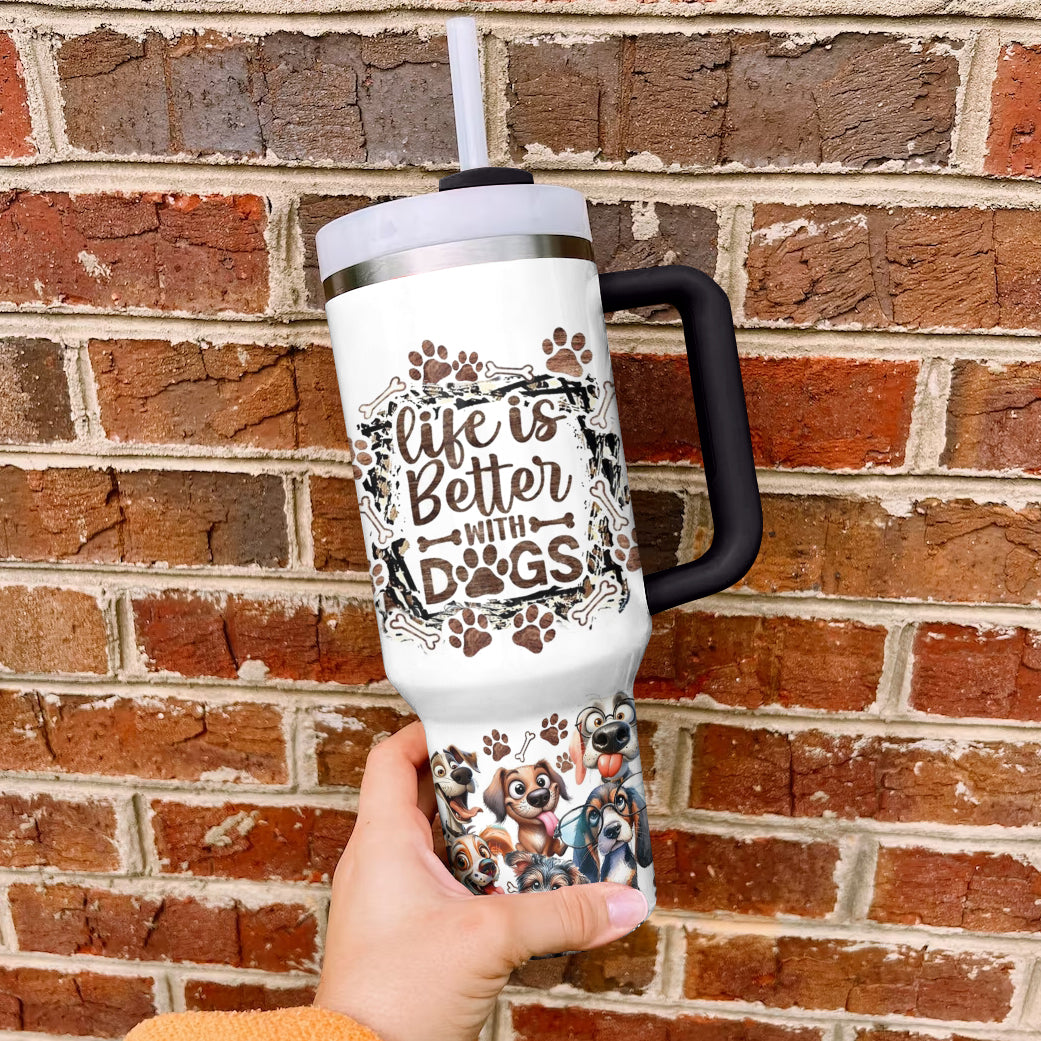 Ceeprints Tumbler Life is Better with Dogs