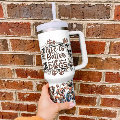 Ceeprints Tumbler Life is Better with Dogs